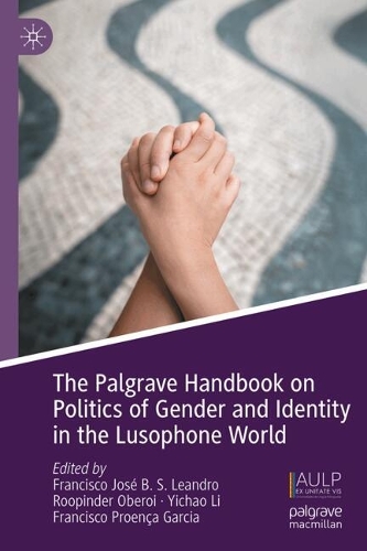The Palgrave Handbook on Politics of Gender and Identity in the Lusophone World.