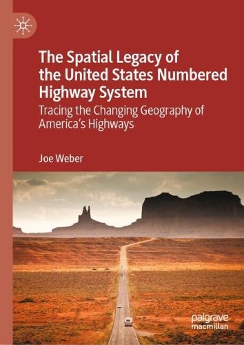 The Spatial Legacy of the United States Numbered Highway System