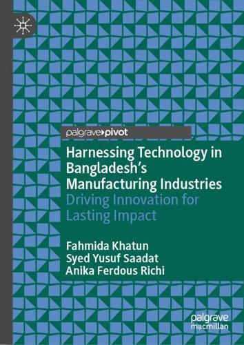 Harnessing Technology in Bangladesh's Manufacturing Industries