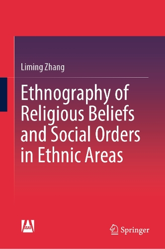 Ethnography of Religious Beliefs and Social Orders in Ethnic Areas.