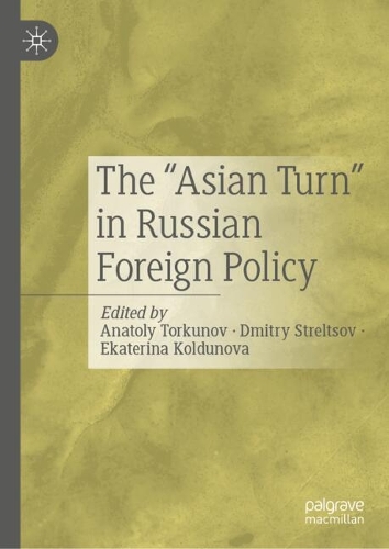 The "Asian Turn" in Russian Foreign Policy.