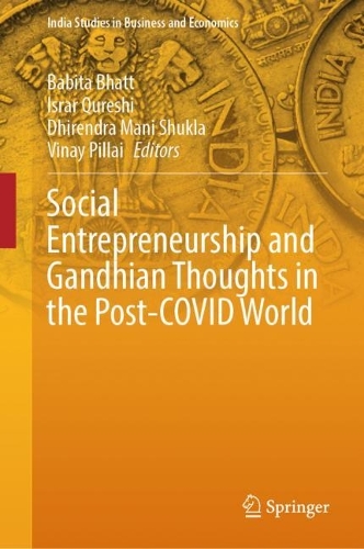 Social Entrepreneurship and Gandhian Thoughts in the Post-COVID World.