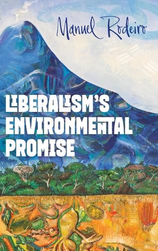 Liberalism's Environmental Promise.