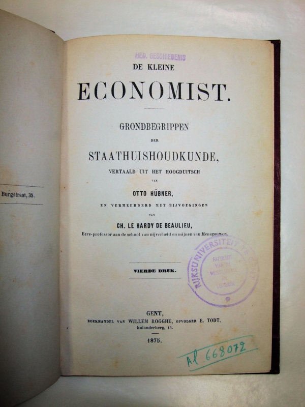 De Kleine Economist. Grondbegrippen der Staatshushoudkunde. Vierde Druk. Gent, Willem Rogghe, 1875..