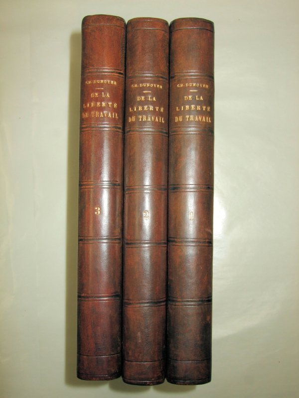 De la Liberte du Travail. Tome I-III. Paris, Gauillaumin, 1845.