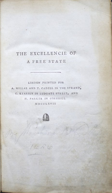 The Excellencie of a Free State. London, A. Millar and T. Cadell, 1767.