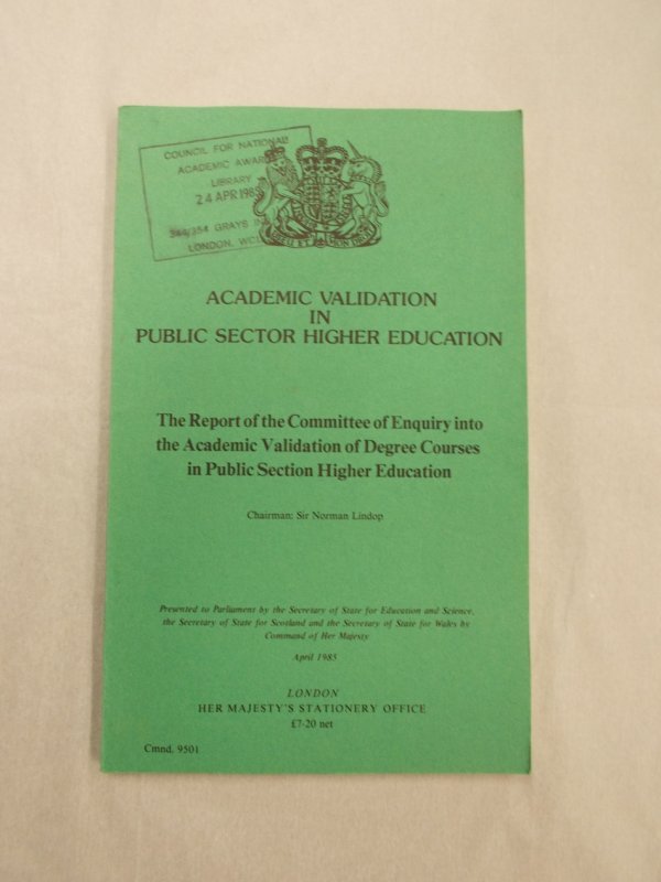 Academic Validation in Public Sector Higher Education. Report. London, H.M.S.O., 1985.
