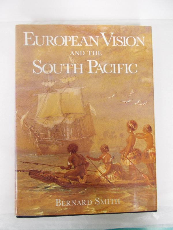 European Vision and the South Pacific. Second Edition. New Haven, Yale University Press, 1985.