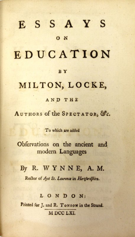 Essays on Education by Milton, Locke, and the Authors of the Spectator, &c. To which are added Observations on the ancient and modern Languages. London, J. and R. Tonson, 1761.
