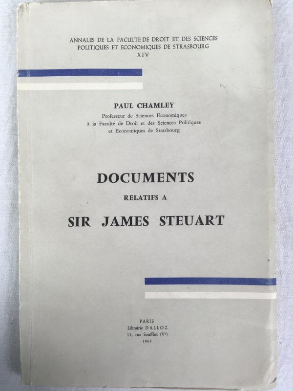 Documents relatifs a Sir James Steuart. Paris, Dalloz, 1965.