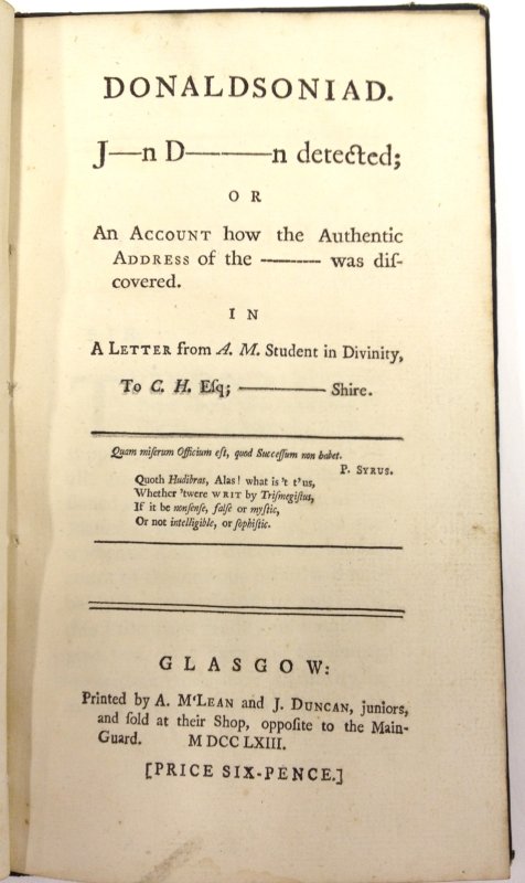 Donaldsoniad: J-n D-n detecrted. Glasgow, printed by A. M'lean and J. Duncan, 1763.