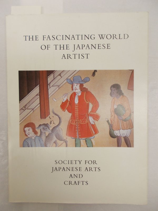 The Fascinating World of the Japanese Artist. The Hague, Society for Japanese Arts and Crafts, 1971.