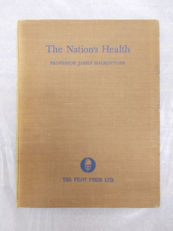 The Nation's Health. (Target for Tomorrow, No. V). London, The Pilot Press, 1944.