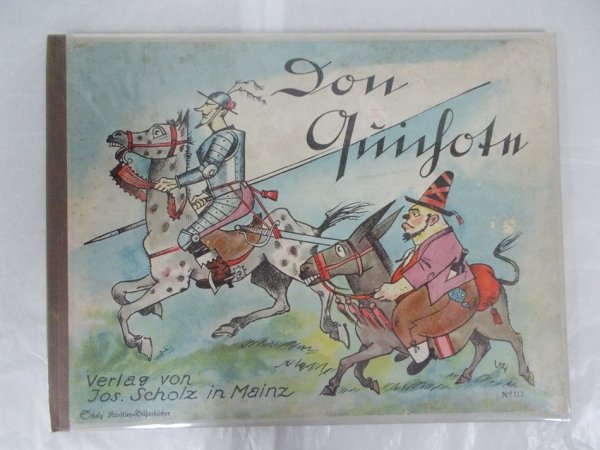 Don Quichote. (Scholz' Kuenstler Bilderbuecher, Nr. 113[29]). Mainz, Scholz, [1924].