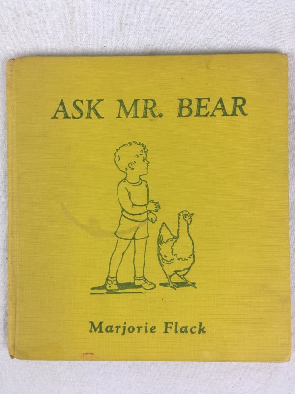 Ask Mr. Bear. New York, the Macmillan Company, 1932..