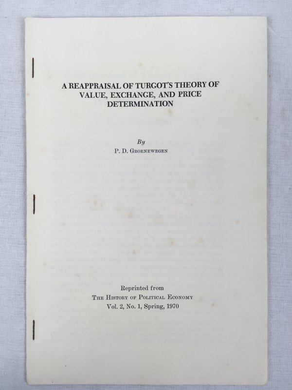 A Reappraisal of Turgo's Theory of Value, Exchange, and Price Determination. Durham, 1970.