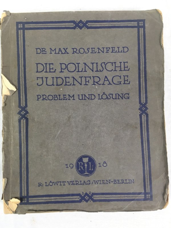 Die Polnische Judenfrage. Probleme und Loesung, Wien, Berlin, 1918..