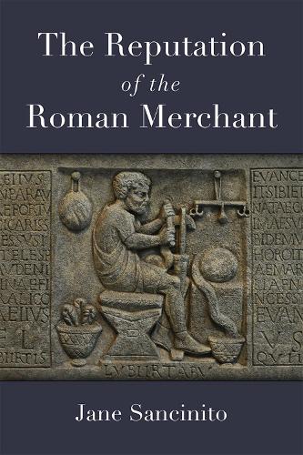 The Reputation of the Roman Merchant.