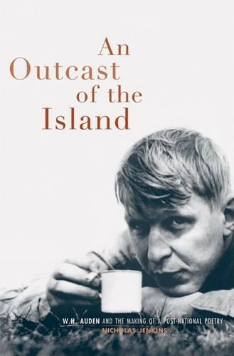 The Island: War and Belonging in Auden's England.