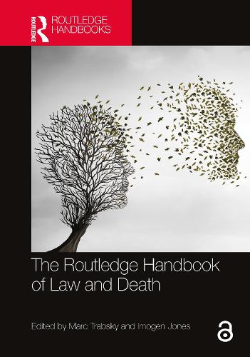 The Routledge Handbook of Law and Death.