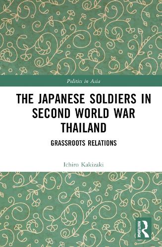 The Japanese Soldiers in Second World War Thailand