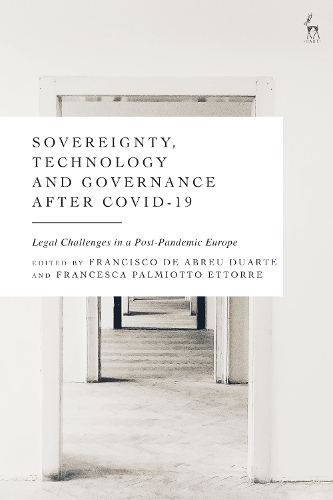 Sovereignty, Technology and Governance after COVID-19: Legal Challenges in a Post-Pandemic Europe