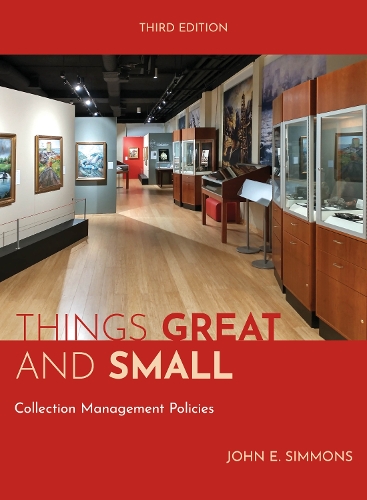 Things Great and Small: Collection Management Policies Third Edition