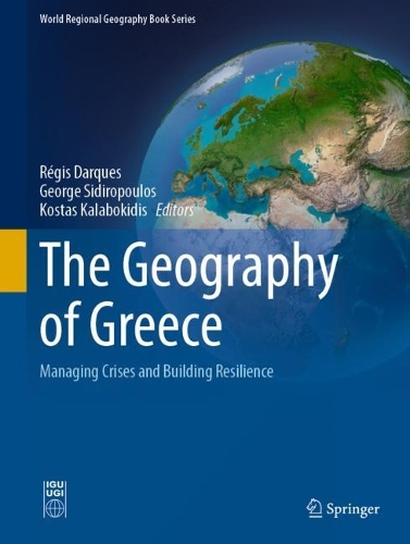 The Geography of Greece: Managing Crises and Building Resilience.