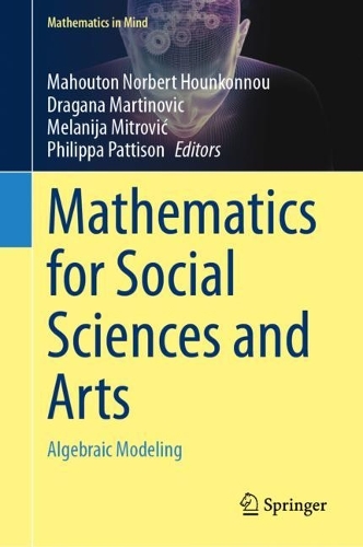 Mathematics for Social Sciences and Arts: Algebraic Modeling 1st ed. 2023