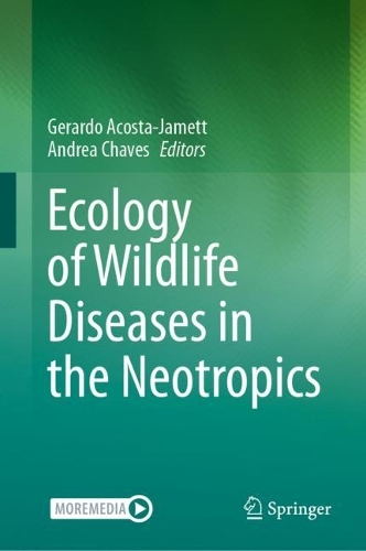 Ecology of Wildlife Diseases in the Neotropics.
