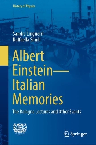 Albert Einstein-Italian Memories: The Bologna Lectures and Other Events. 1st ed. 2024