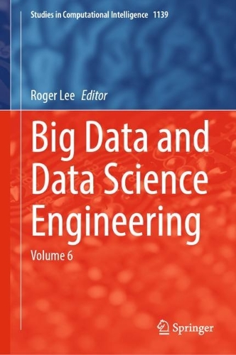 Big Data and Data Science Engineering: Volume 6.