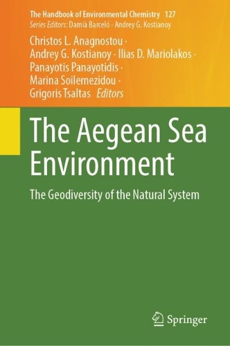 The Aegean Sea Environment: The Geodiversity of the Natural System.