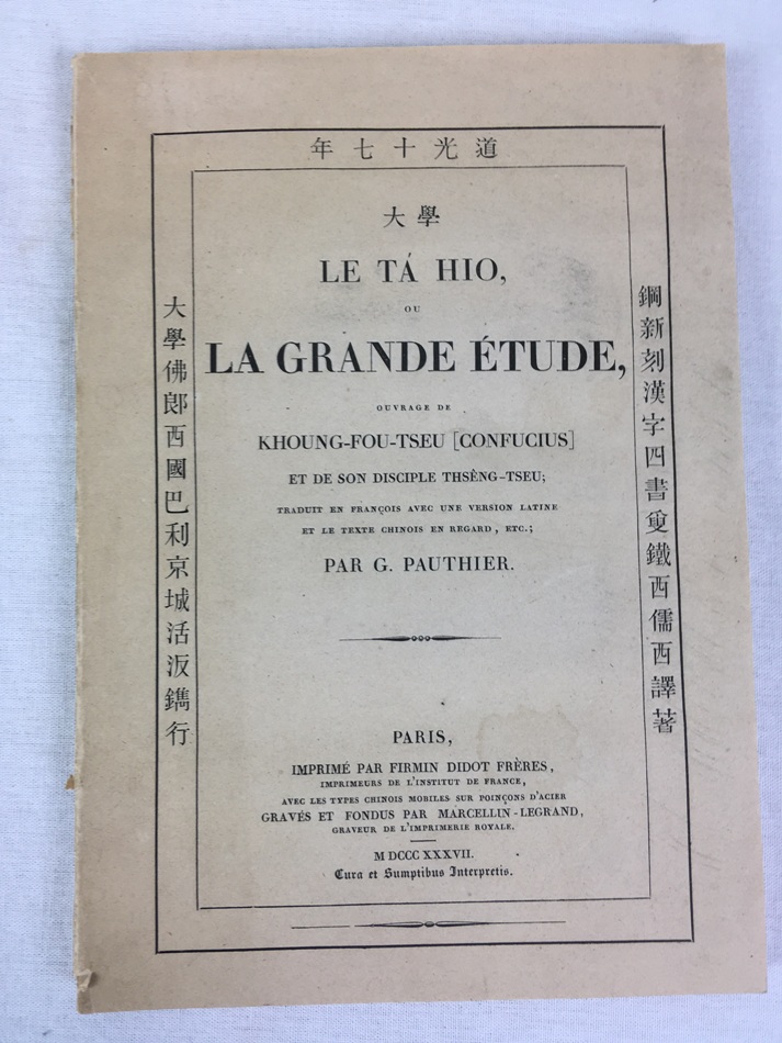 Le Ta hio, ou, La grande etude, le premier des quatre livres de philosophie morale et politique de la Chine. Firmin Didot freres, Paris, 1837.