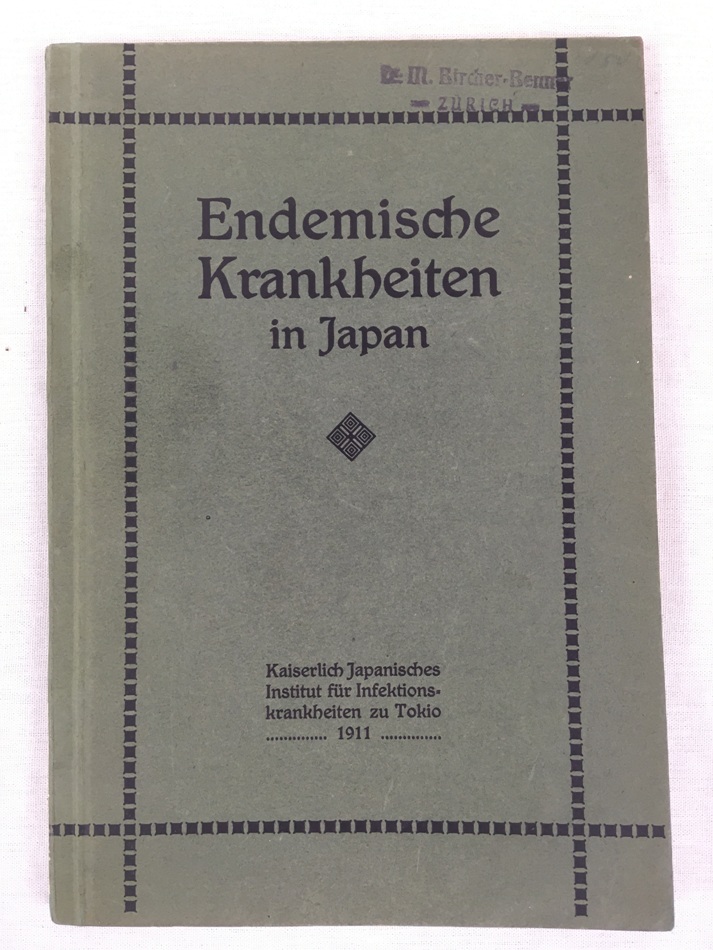 Endemische Krankheiten in Japan. 1911 Tokio.