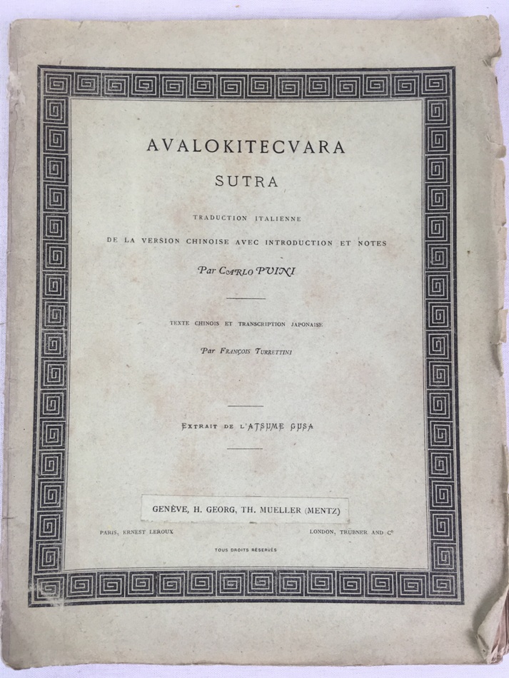 Avalokitecvara sutra: traduction Italienne de la version chinoise avec introduction et notes par Carlo Puini ; texte chinois et transcription Japonaise par Francois Turrettini ; extrait de l'Atsume Gusa. Geneve, Paris, London, 1873.