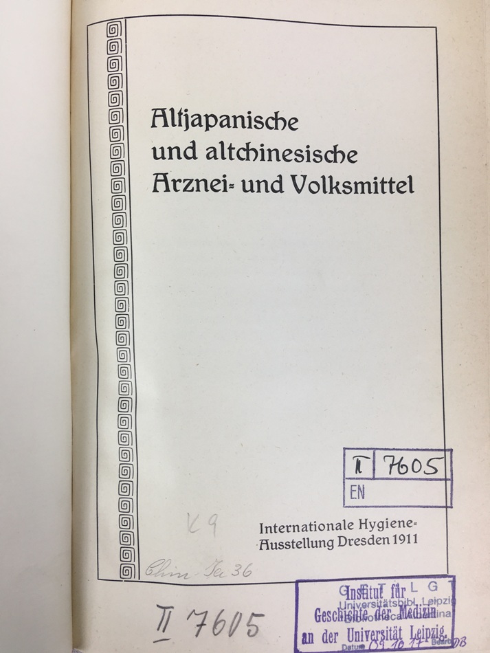 Altjapanische und altchinesische Arznei- und Volksmittel, Internationale Hygiene-Ausstellung Dresden 1911, [Tokyo], [1911].