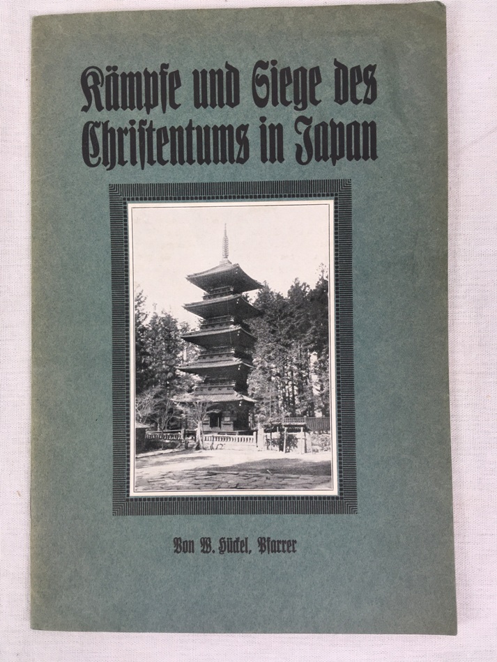 Kaempfe und Siege des Christentums in Japan, 1.-5. Tausend, Goerlitz, [1900s].