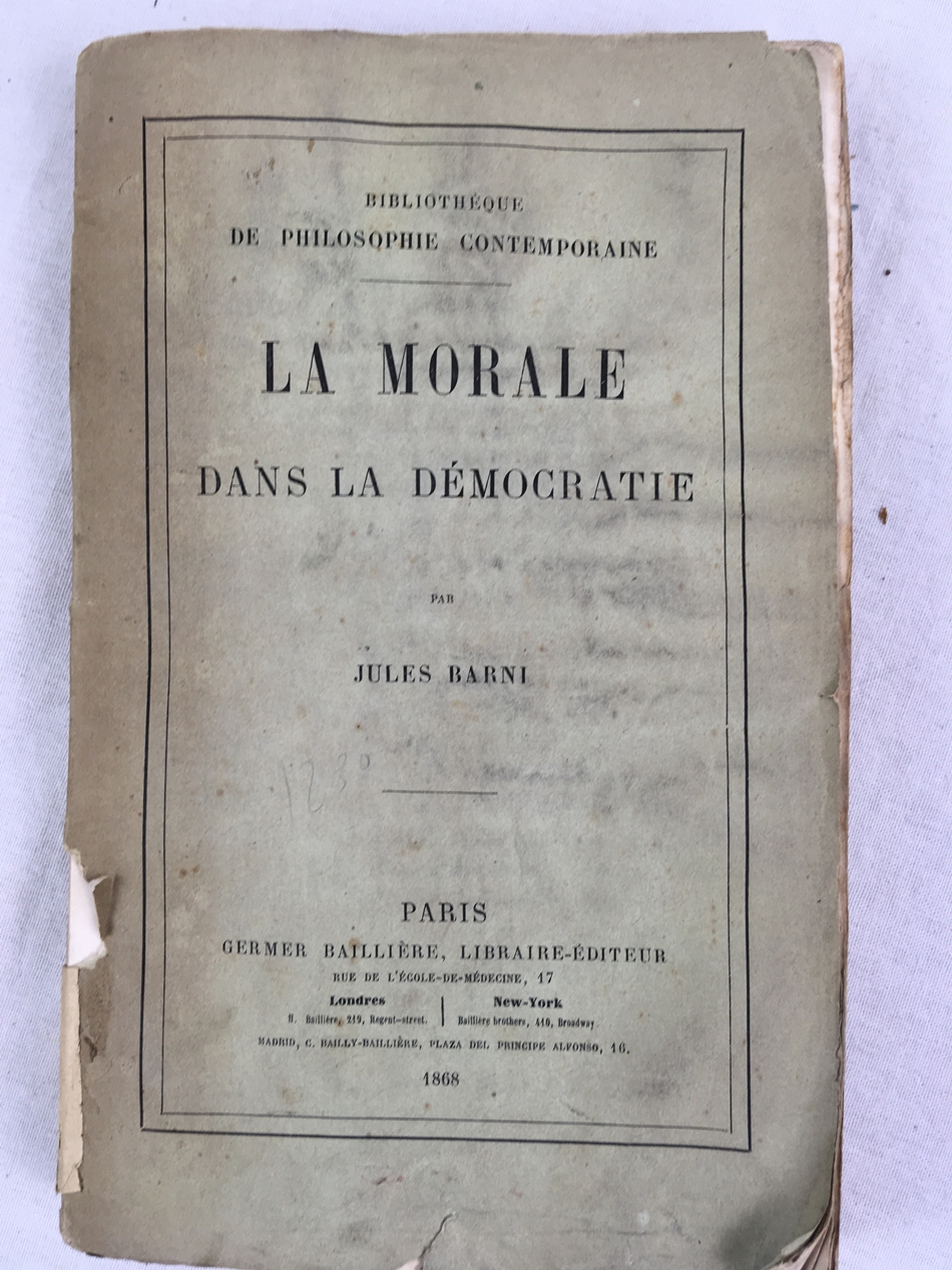 La Morale dans la D?mocratie. Paris, Germer Bailli?re, 1868.